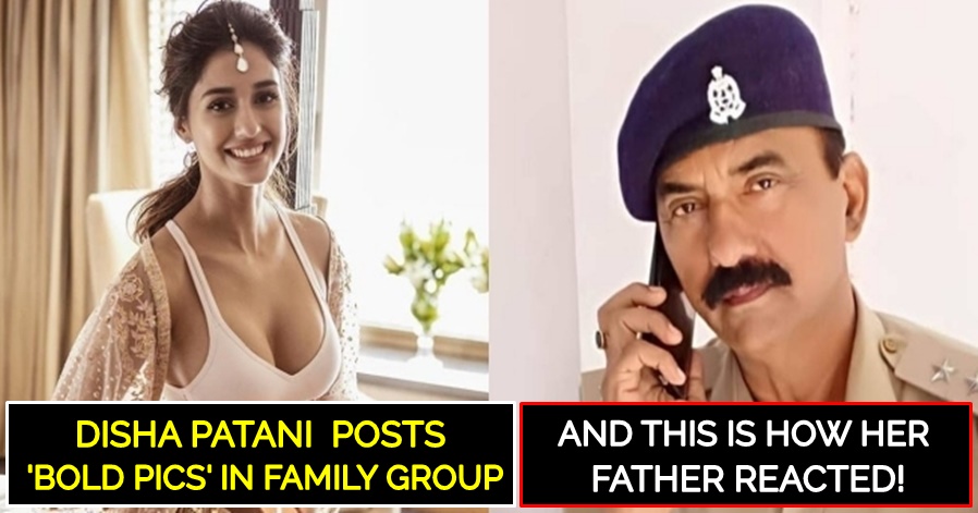 Disha Patani’s father reacts after seeing her daughter's bold pics in family group