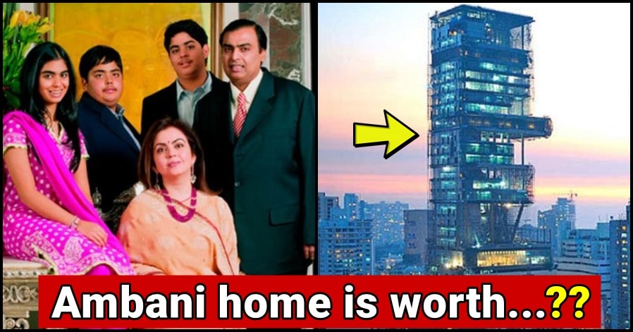 You will be shocked after knowing the worth of Ambani home, read details