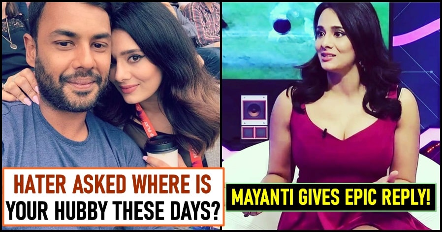Mayanti Langer gives Bang on reply to a Guy who trolled her Husband
