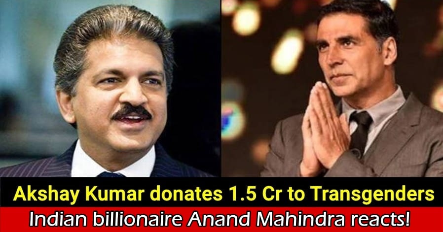 Anand Mahindra reacts after Akshay Kumar donated ₹1.5 crores to build a new home for transgenders