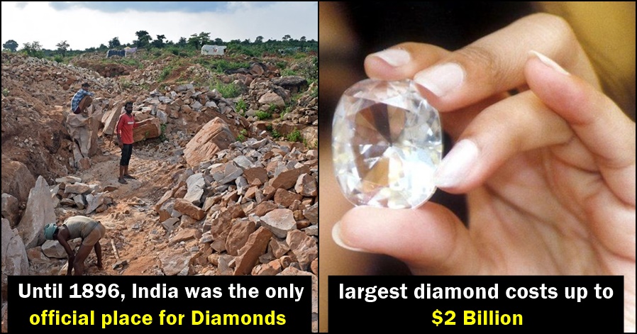 Did you know? Until the year, 1896, India was the only official place for Diamonds, read details