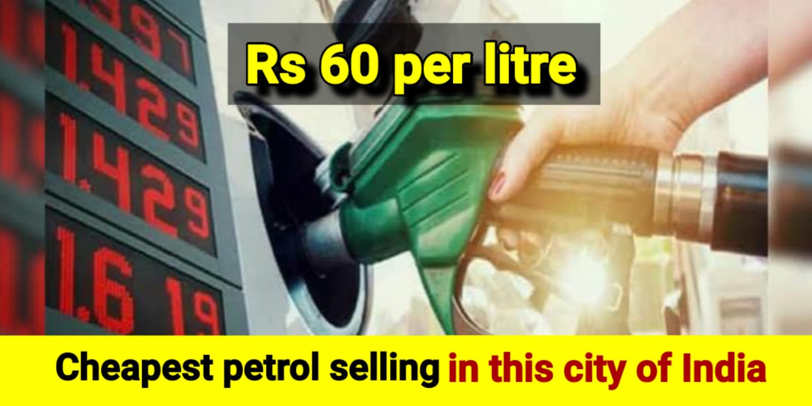 Unbelievable: Petrol sold at ₹60rs per litre in this city in India, read details