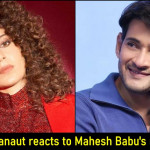 Kangana Ranaut responds to Mahesh Babu's controversial "Bollywood can't afford me" remark