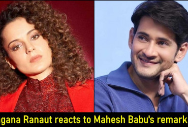 Kangana Ranaut responds to Mahesh Babu's controversial "Bollywood can't afford me" remark