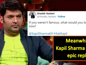 Kapil Sharma gives Epic reply to a fan who asks what would he be if he was not famous