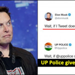 UP Police's Epic Reply To Elon Musk’s Tweet Went Viral On The Internet
