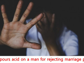 Girl throws acid at Boy for saying 'No' to her proposal, police arrest her quickly!