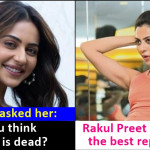 Reporter asked Rakul Preet, "Do you think Bollywood is dead?" Here's how she replied