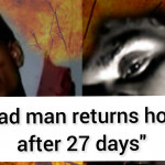 "Dead man returns home, 27 days after family performs his funeral rites"