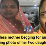 “Bundreds of requests, But Bihar Govt doesn't listen to this mother whose daughters were kidnapped”