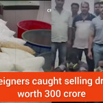 African citizens caught with drugs by police, total worth ₹300 Crore