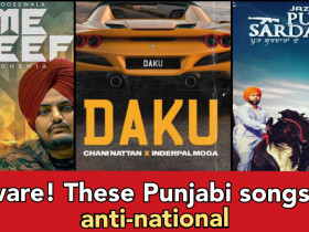 List of Punjabi songs which listen to daily but are laced Khalistani sympathy and anti-national sentiment