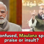 Maulana says Modi ji is our Mama, BJP regime is a Golden opportunity for Muslims