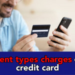 There are 7 different types of charges on your credit card, you must know them before you avail services