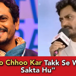"Maut ko Chhoo Kar' was your dialogue or it was a script"- Nawazuddin responds to the question