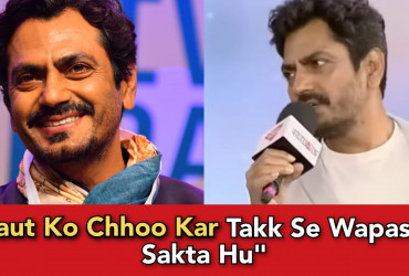 "Maut ko Chhoo Kar' was your dialogue or it was a script"- Nawazuddin responds to the question